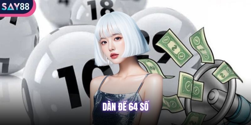 Dàn đề 64 số