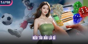 Kèo tài xỉu là gì