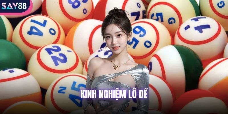 kinh nghiệm lô đề