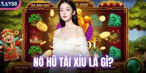 nổ hũ tài xỉu là gì